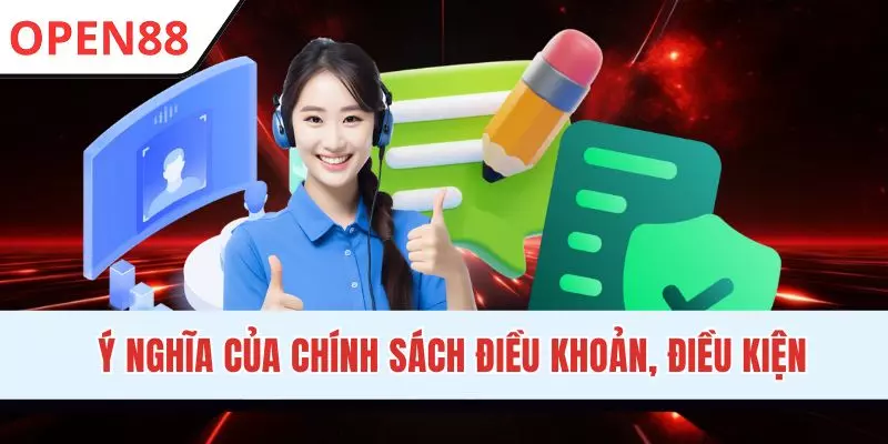 Tầm quan trọng của điều khoản điều kiện OPEN88